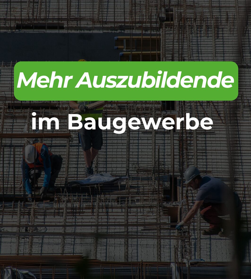 Mehr Auszubildende im Baugewerbe