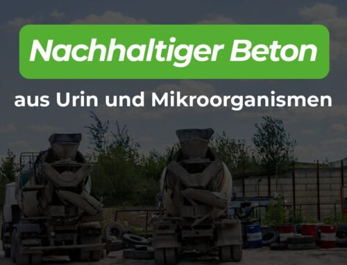 Verändert nachhaltiger Beton aus Urin und Mikroorganismen bald die Bauwelt?
