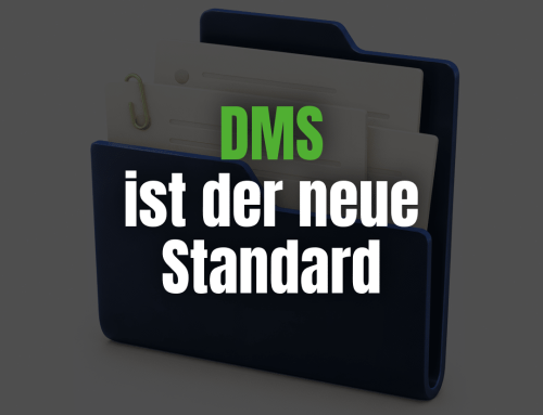 Dokumentenmanagement ist der neue Standard