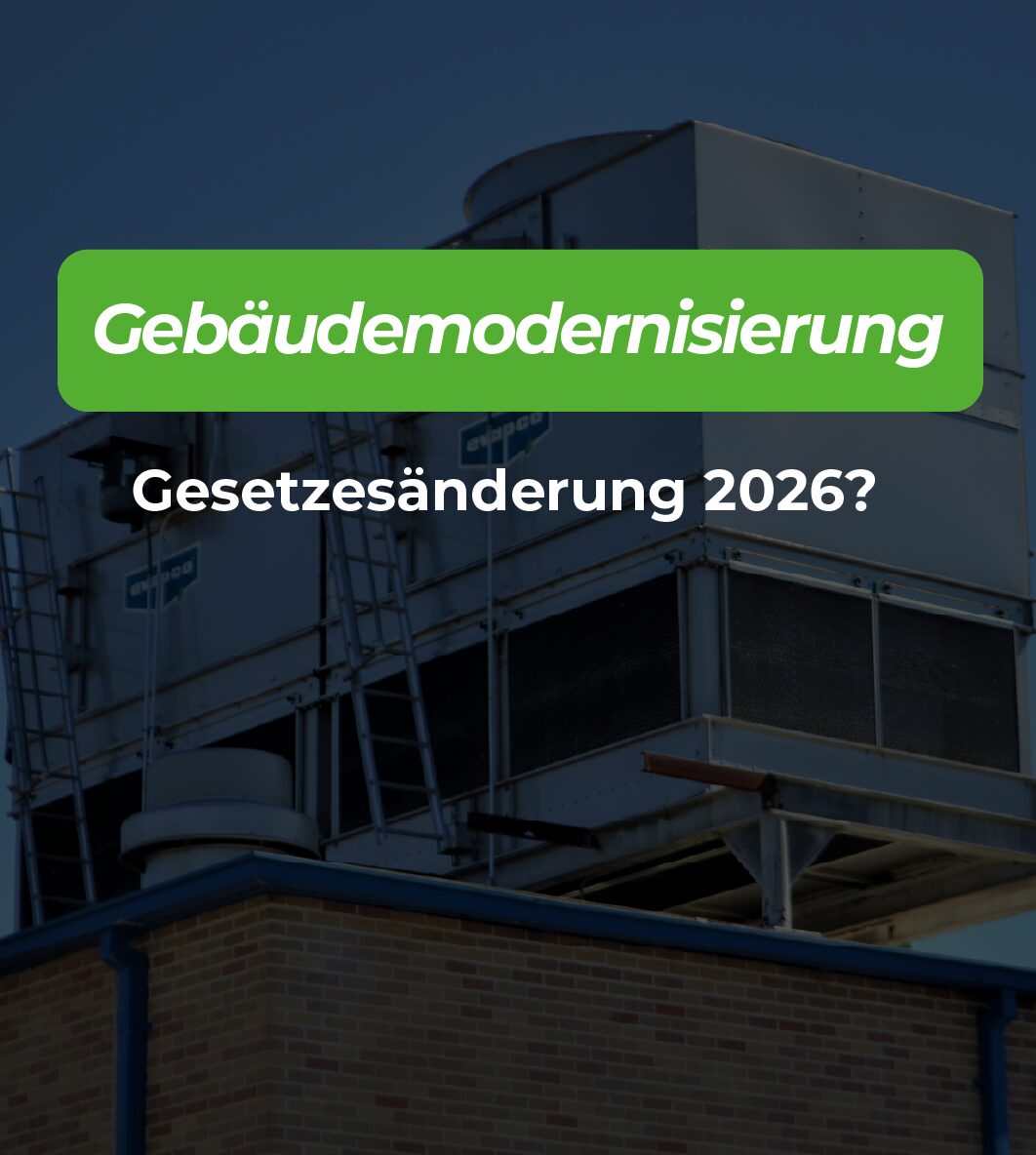 Gebäudemodernisierung Gesetzesänderung 2026