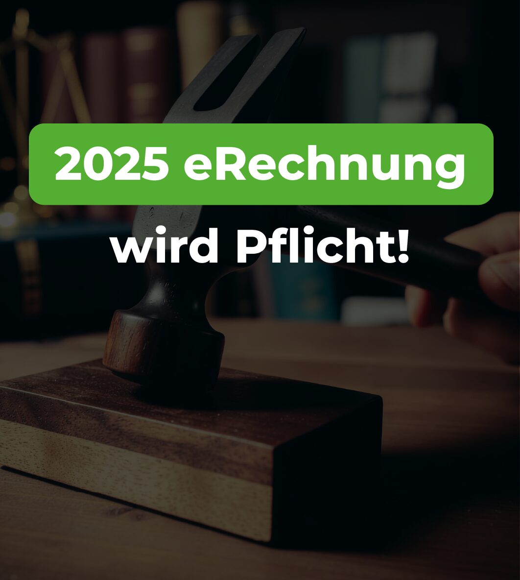 2025 eRechnung wird Pflicht!