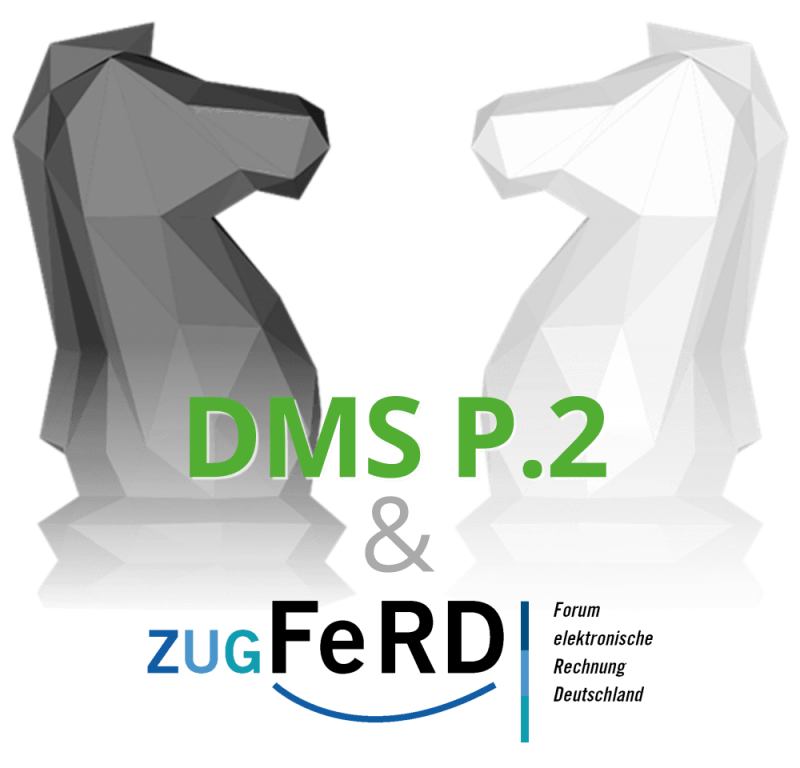 ZUGFeRD und DMS P.2 ZUGFeRD und DMS P.2
